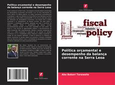 Bookcover of Política orçamental e desempenho da balança corrente na Serra Leoa