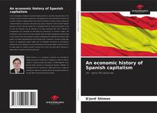 Couverture de An economic history of Spanish capitalism