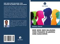 Bookcover of DER WEG DER BILDUNG VON FRAUEN IN JAMMU UND KASCHMIR