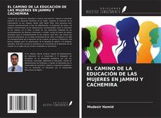 Обложка EL CAMINO DE LA EDUCACIÓN DE LAS MUJERES EN JAMMU Y CACHEMIRA