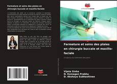 Capa do livro de Fermeture et soins des plaies en chirurgie buccale et maxillo-faciale 