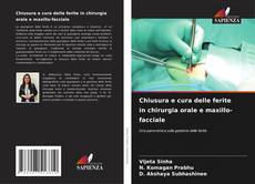Bookcover of Chiusura e cura delle ferite in chirurgia orale e maxillo-facciale