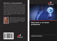 Portada del libro de Qué hace a un buen profesorм