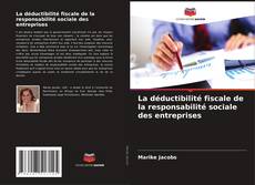 Bookcover of La déductibilité fiscale de la responsabilité sociale des entreprises