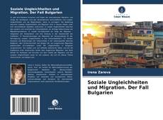 Copertina di Soziale Ungleichheiten und Migration. Der Fall Bulgarien