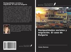 Buchcover von Desigualdades sociales y migración. El caso de Bulgaria