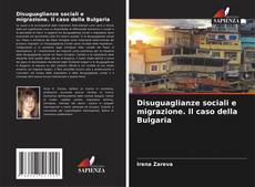 Portada del libro de Disuguaglianze sociali e migrazione. Il caso della Bulgaria