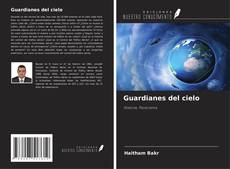 Bookcover of Guardianes del cielo