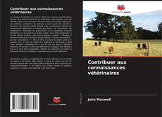 Buchcover von Contribuer aux connaissances vétérinaires