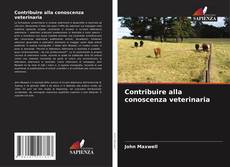 Bookcover of Contribuire alla conoscenza veterinaria