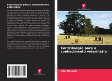 Buchcover von Contribuição para o conhecimento veterinário
