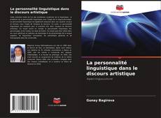 Bookcover of La personnalité linguistique dans le discours artistique