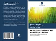 Bookcover of Flüssige Abwässer in der Pflanzenproduktion