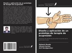Bookcover of Diseño y aplicación de un prototipo de terapia de acupresión