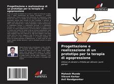 Portada del libro de Progettazione e realizzazione di un prototipo per la terapia di agopressione