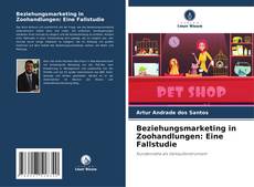 Portada del libro de Beziehungsmarketing in Zoohandlungen: Eine Fallstudie