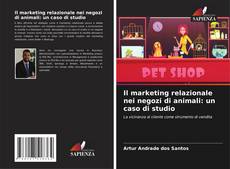Bookcover of Il marketing relazionale nei negozi di animali: un caso di studio