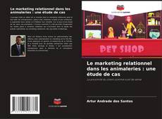 Portada del libro de Le marketing relationnel dans les animaleries : une étude de cas