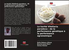 Capa do livro de Le karité Vitellaria paradoxa : de la performance génétique à la performance agronomique 