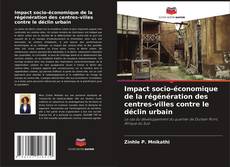 Bookcover of Impact socio-économique de la régénération des centres-villes contre le déclin urbain