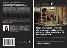 Portada del libro de Impacto socioeconómico de la regeneración de los centros urbanos contra el declive urbano