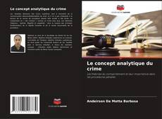 Copertina di Le concept analytique du crime