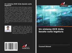Bookcover of Un sistema OCR Urdu basato sulla legatura