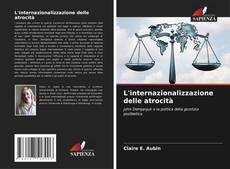 Bookcover of L'internazionalizzazione delle atrocità