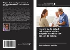 Bookcover of Mejora de la salud psicosexual de las mujeres casadas con cáncer de mama