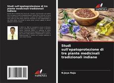 Обложка Studi sull'epatoprotezione di tre piante medicinali tradizionali indiane