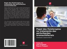 Capa do livro de Papel das fisioterapias no tratamento das perturbações oromaxilofaciais 