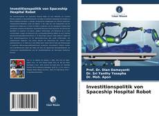 Bookcover of Investitionspolitik von Spaceship Hospital Robot