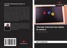 Bookcover of TEACHER PREPARATION NEEDS IN ANGOLA