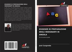 Bookcover of ESIGENZE DI PREPARAZIONE DEGLI INSEGNANTI IN ANGOLA