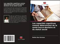 Portada del libro de Les capacités cognitives comme déterminant de la santé bucco-dentaire et du statut social