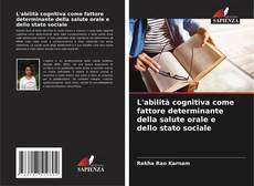 Bookcover of L'abilità cognitiva come fattore determinante della salute orale e dello stato sociale