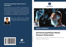 Hochleistungsfähige Metall-Polymer-Materialien kitap kapağı