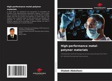 Capa do livro de High-performance metal-polymer materials 