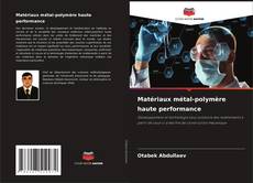 Portada del libro de Matériaux métal-polymère haute performance