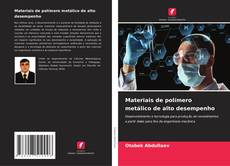 Capa do livro de Materiais de polímero metálico de alto desempenho 