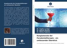 Bookcover of Konglomerate der Parodontaltherapie - ein umfassender Überblick