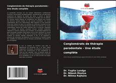 Buchcover von Conglomérats de thérapie parodontale - Une étude complète
