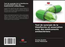 Capa do livro de Test de synergie de la théaflavine en association avec des médicaments antibactériens 