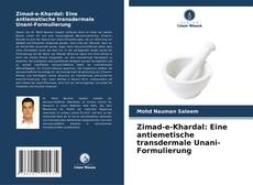 Bookcover of Zimad-e-Khardal: Eine antiemetische transdermale Unani-Formulierung