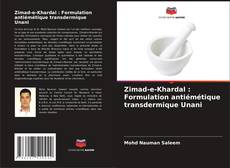 Zimad-e-Khardal : Formulation antiémétique transdermique Unani kitap kapağı
