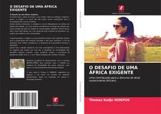 Bookcover of O DESAFIO DE UMA ÁFRICA EXIGENTE