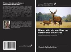 Capa do livro de Dispersión de semillas por herbívoros silvestres 