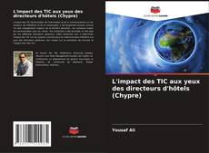 Capa do livro de L'impact des TIC aux yeux des directeurs d'hôtels (Chypre) 