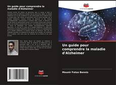 Un guide pour comprendre la maladie d'Alzheimer kitap kapağı