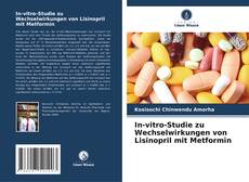 Capa do livro de In-vitro-Studie zu Wechselwirkungen von Lisinopril mit Metformin 